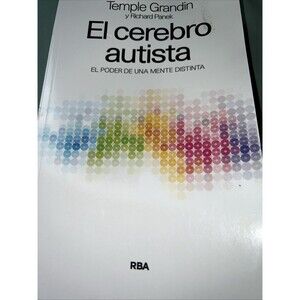 El cerebro autista: El poder de una mente distinta